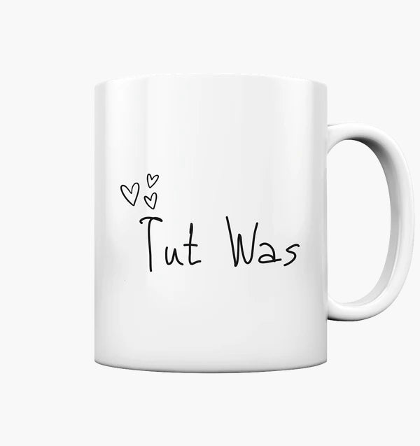 Tut was - Tasse glossy